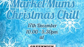 Marketmums christmas chill, greenwichmum
