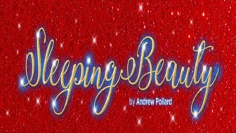 Sleeping Beauty by Andrew Pollard at the Greenwich Theatre