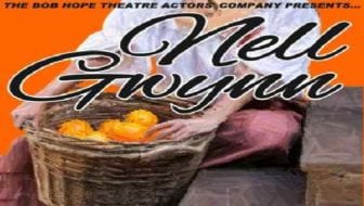 Nell Gwynn at Bob Hope Theatre 1