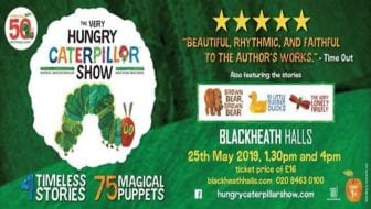 The Very Hungry Caterpillar Show at the Blackheath Halls